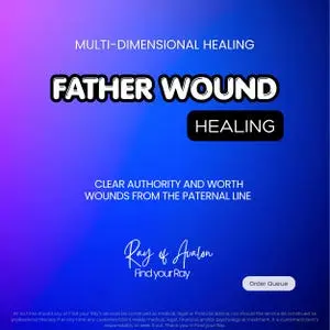 Father Wound Healing Multi-Dimensional Healing