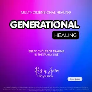 Generational Healing Multi-Dimensional Healing