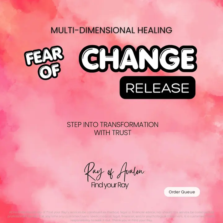 Fear of Change Release Multi-Dimensional Healing